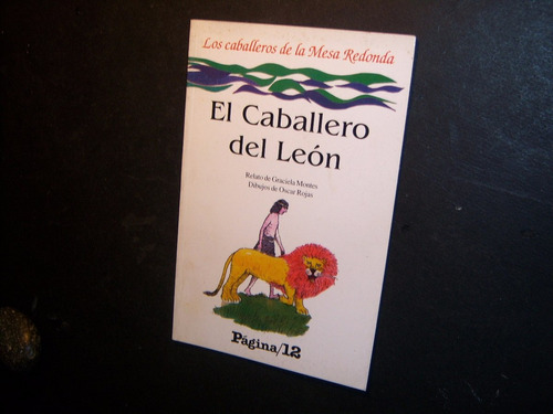 El Caballero Del León . Graciela Montes (relato)