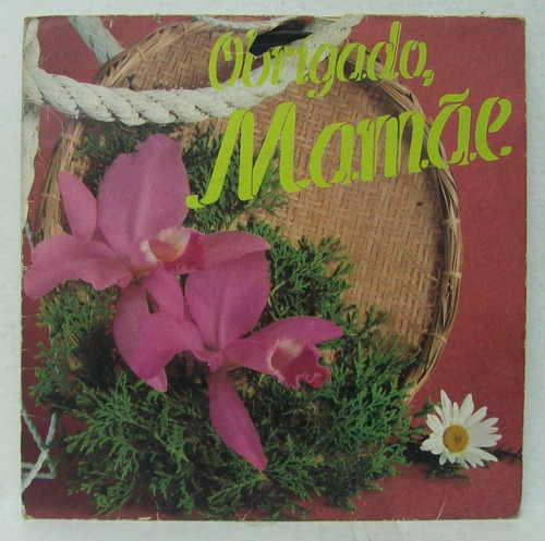 Compacto Vinil Obrigado Mamãe - Canarinhos Do Liceu Coração