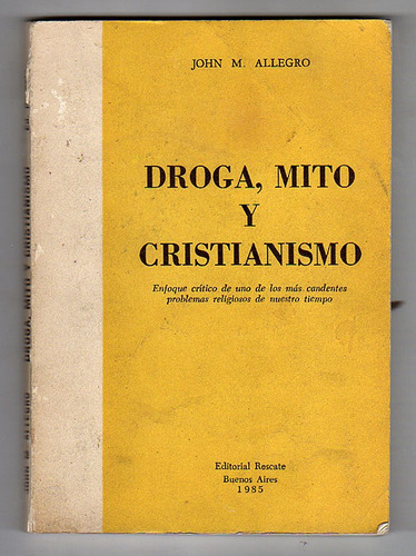 Droga, Mito Y Cristianismo, John M Allegro