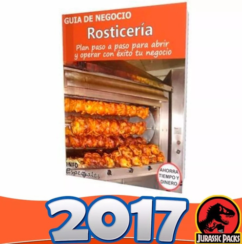 Como Poner Una Rosticería - Guía Para Iniciar Negocio 2016