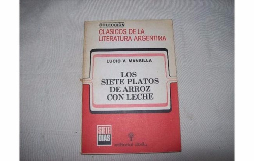 Los Siete Platos De Arroz Con Leche - Lucio V.mansilla
