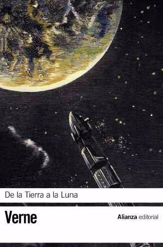 Julio Verne De La Tierra A La Luna Alianza Editorial