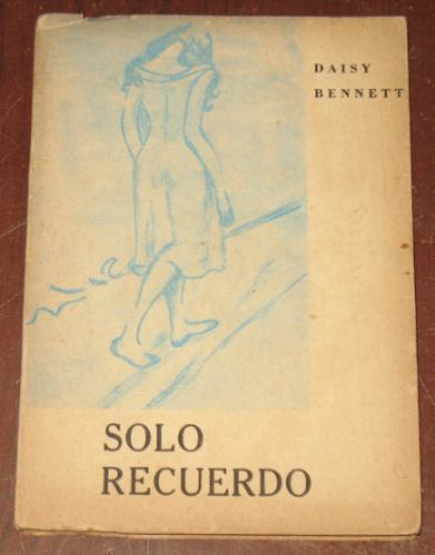 Sólo Recuerdo Daisy Bennett Poesía Poemas Arancibia Chile