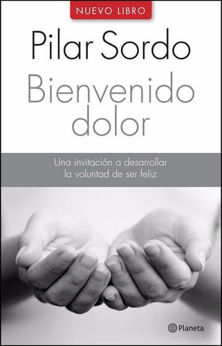 Libro: Bienvenido Dolor  ( Pilar Sordo )