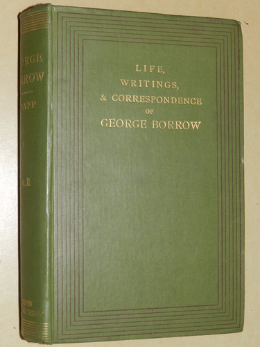 Life, Writings, And Correspondence Of George Borrow