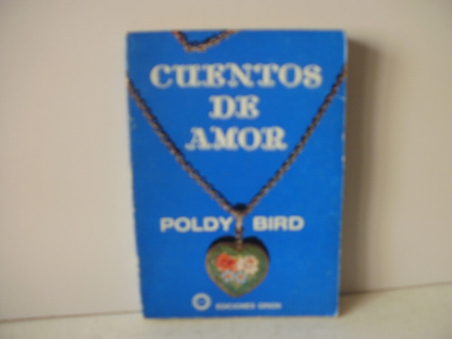 Cuentos De Amor -poldy Bird                  