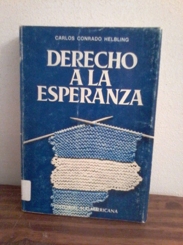 Derecho A La Esperanza  -  Carlos Conrado Helbling