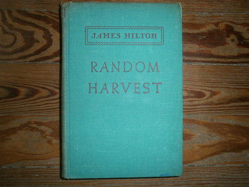 Random Harvest James Hilton Grosset & Dunlap New York 1941