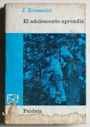 El Adolescente Aprendiz / Jean Rousselet (1966)