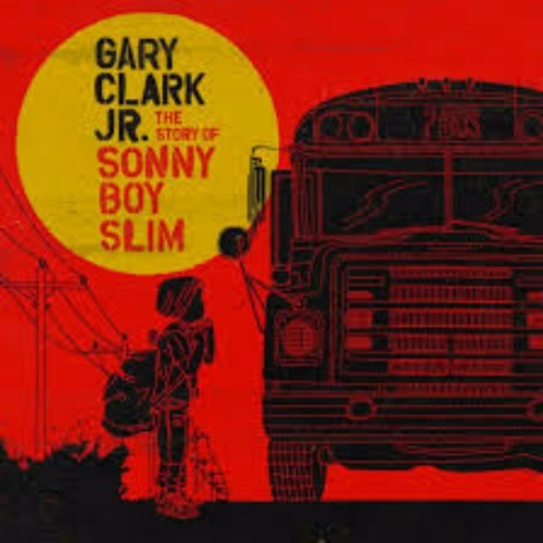 Gary Clark Jr The Story Of Sonny Boy Slim Cd