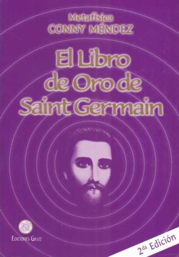 El Libro De Oro De Saint Germain - Conny Méndez