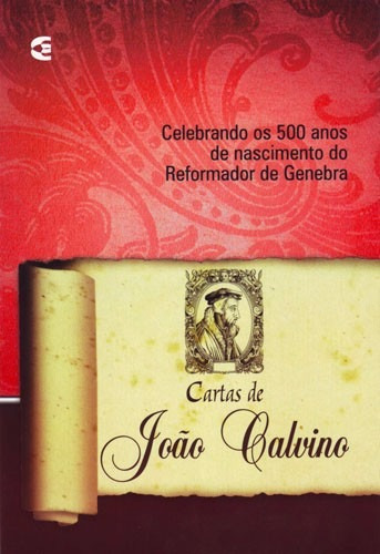 Cartas De João Calvino - Cultura Cristã