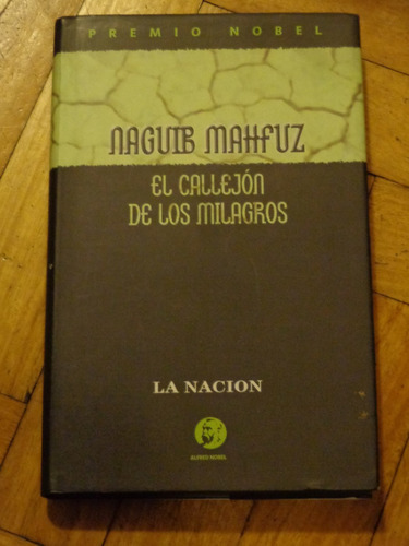 Naguib Mahfuz: El Callejon De Los Milagros. Tapa Dura. Impec