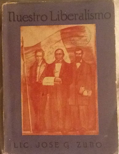 Nuestro Liberalismo. José G. Zuno