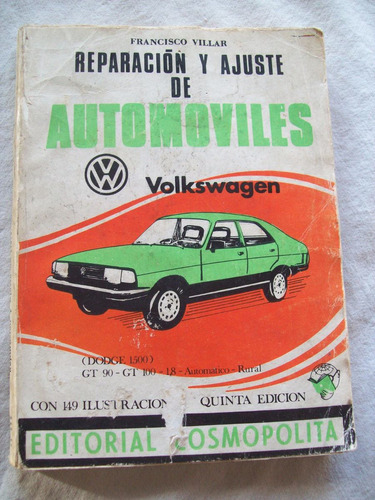 Reparación Y Ajuste De Automoviles Volkswagen . F. Villar