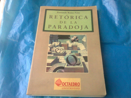 Retorica De La Paradoja -fernando Romo Feito