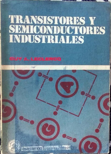 Transistores Y Semiconductores Industriales - Guya. Leclercq