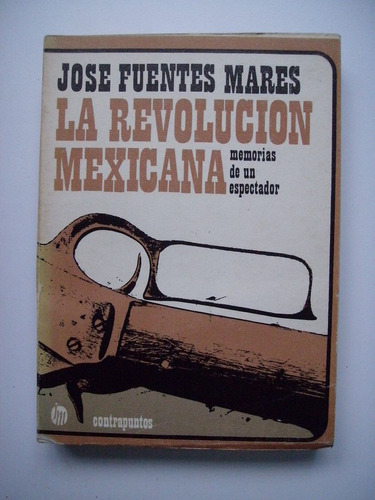 La Revolución Mexicana - José Fuentes Mares 1981 Quinta Edic