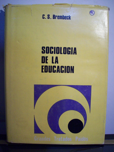 Adp Sociologia De La Educacion Brembeck / Ed Paidos 1977