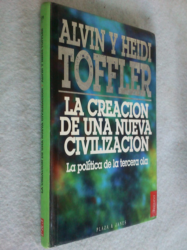 Imagen 1 de 1 de Creación De Una Nueva Civilización - Alvin Y Heidi Toffler