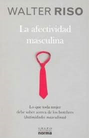 Libro La Efectividad Masculina Walter Riso  En Fisico