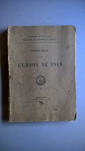 Programas De Los Cursos De 1948 - Facultad De Filosofía Y Le