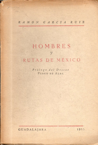 Hombres Y Rutas De México Ramón Garcia Ruiz