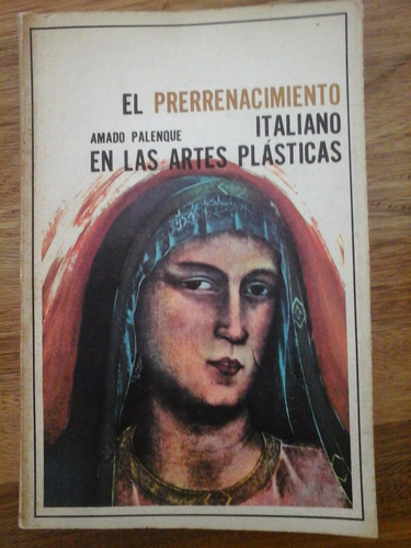 Prerrenacimiento Italiano En Las A. Plasticas (a. Palenque)