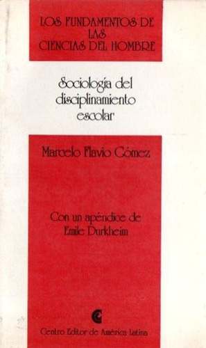 Gomez - Sociologia Del Disciplinamiento Escolar