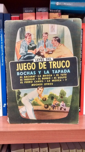 Leyes Del Juego De Truco - Bochas Y La Tapada