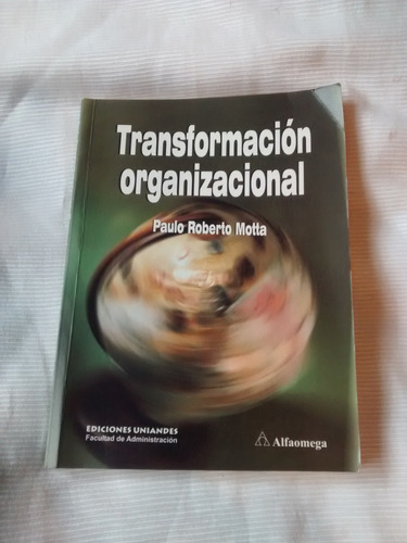Transformacion Organizacional Paulo R. Motta Alfaomega