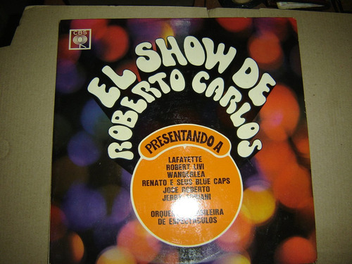 El Show De Roberto Carlos - Livi - Lafayette - Etc Vinilo Lp