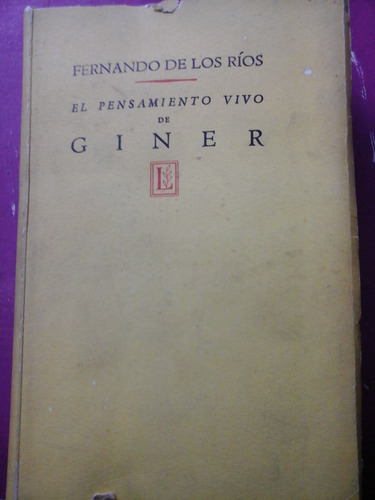 El Pensamiento Vivo De Giner