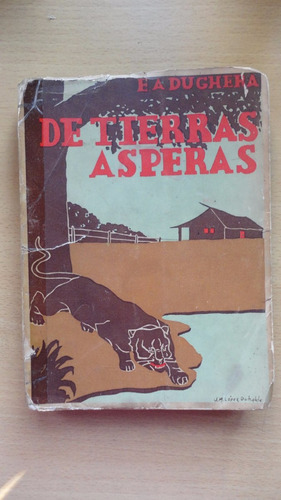 E. A. Dughera - De Tierras Ásperas - 1942 -