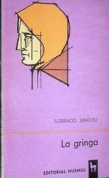 La Gringa - Florencio Sanchez - Teatro - Ed Huemul - 1965