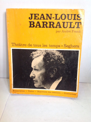 Jean Louis Barrault. André Frank. (idioma Francés)