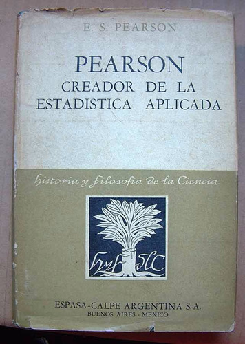 Pearson Creador De La Estadística Aplicada, E. S. Pearson