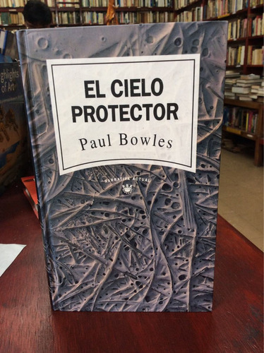 El Cielo Protector. Paul Bowles.