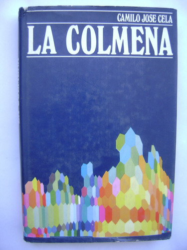 La Colmena / Camilo José Cela /  Empastado Con Sobrecubierta