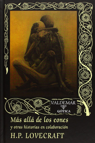 Más Allá De Los Eones H. P. Lovecraft Ed. Valdemar Gótica