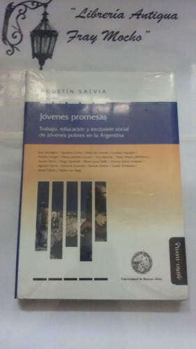 Jovenes Promesas Trabajo Y Exclusión Soc.de Pobres-a.salvia