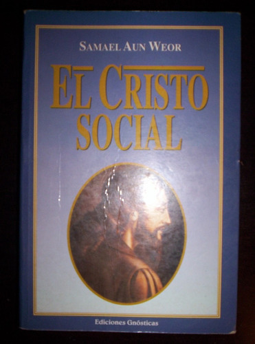 Samael Aun Weor El Cristo Social Gnosis