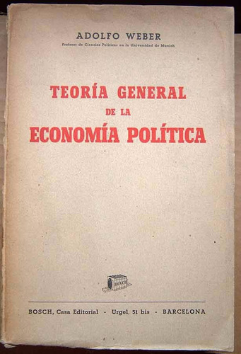 Teoria General De La Economía Política, Adolfo Weber
