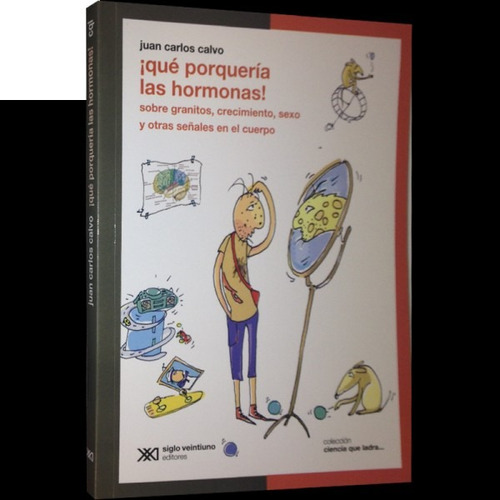 Que Porquería Las Hormonas - Juan C. Calvo - Siglo Xxi