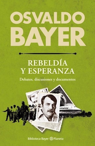 Rebeldia Y Esperanza - Bayer - Planeta