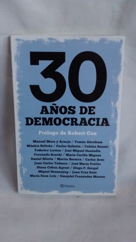 Imagen 1 de 6 de 30 Años De Democracia - Prol. Robert Cox - Editorial Planeta
