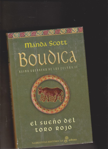 El Sueño Del Toro Rojo Boudica Reina Guerrera../ Manda Scott