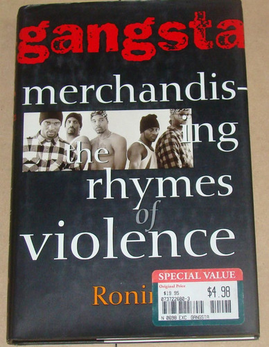 Ronin Ro Gangsta Merchandising The Rhymes Of Violence Kktus