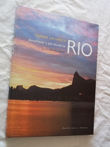 Daybreak And Sunset In Rio Amanhecer E Por Do Sol Sid Bond