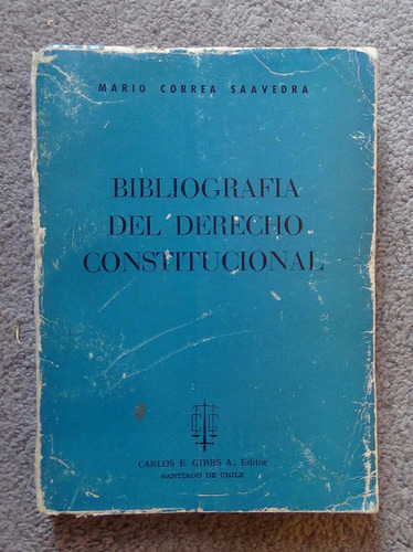 Bibliografía Del Derecho Constitucional Mario Correa S. 1967